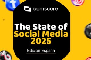 Comscore revela el estado de las redes sociales en 2025